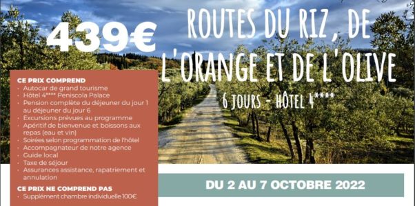 Du 02 au 07 octobre 2022 – Les routes du Riz, de l’Orange et de l’Olive